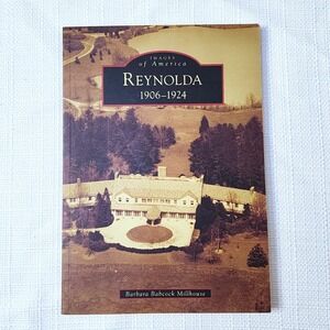 Images of America Reynolda 1906-1924 Reynolds Winston Salem NC North Carolina